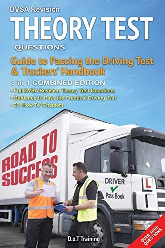 DVSA revision theory test questions, guide to passing the driving test and truckers' handbook: combined edition 2018/19