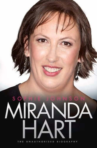 Miranda Hart - the Biography