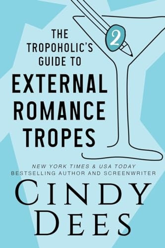 The Tropoholic's Guide to External Romance Tropes