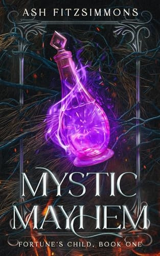 Mystic Mayhem: Fortune's Child, Book One
