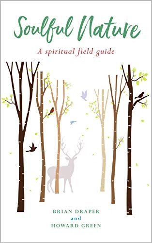 Soulful Nature: A spiritual field guide