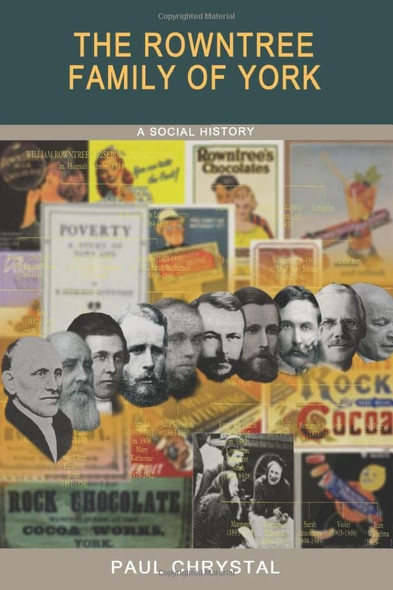 The Rowntree Family of  - York: A Social History