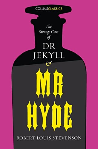 The Strange Case of Dr Jekyll and Mr Hyde (Collins Classics) (Collins Classics)