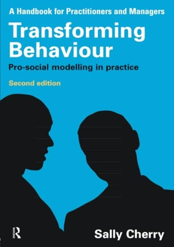 Transforming Behaviour: Pro-Social Modelling in Practice