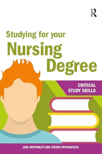 Studying for your Nursing Degree (Critical Study Skills)