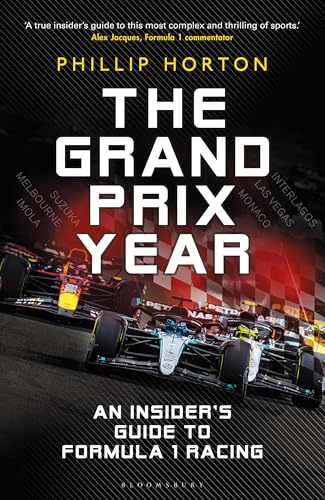 The Grand Prix Year: An  Insider's Guide to Formula  One Racing