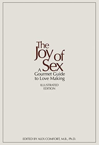 The Joy of Sex [Facsimile of the First Edition 1972]: A Gourmet Guide to Love Making