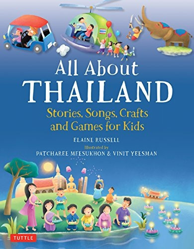 All About Thailand: Stories, Songs and Crafts for Kids