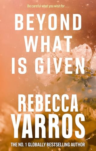 Beyond What is Given (Flight & Glory)