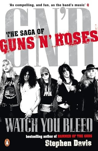 Watch You Bleed: The Saga of Guns n' Roses