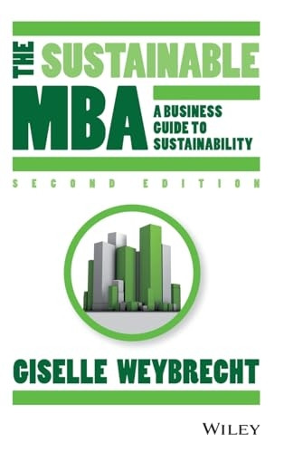 The Sustainable MBA: A Business Guide to Sustainability, 2nd edition