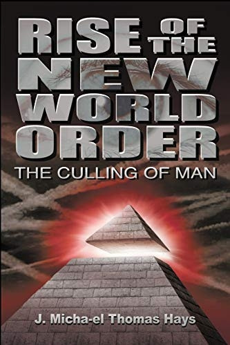 Rise of the New World Order: The Culling of Man (Rise of the New World Order)