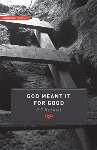 God Meant It for Good (Authentic Classics)