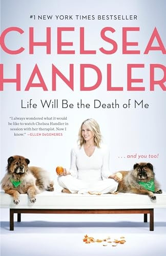 Life Will Be the Death of Me: . . . and You Too!