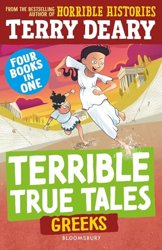 Terrible True Tales:  Greeks: From the author of  Horrible Histories, perfect  for 7+