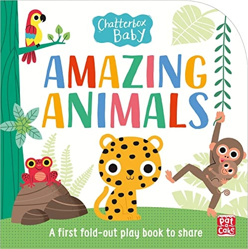 Chatterbox Baby: Amazing Animals: Fold-out tummy time book (Chatterbox Baby) [Board book]