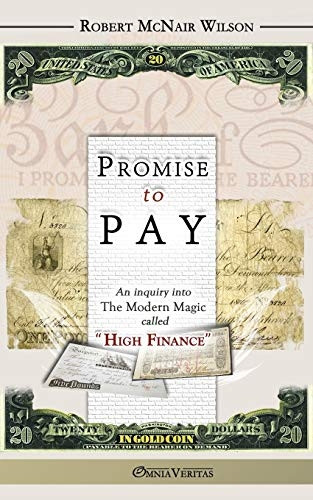 Promise to Pay: An Inquiry into the Modern Magic Called