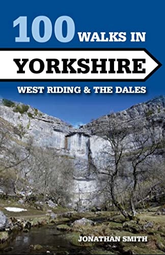 100 Walks in Yorkshire: West Riding and the Dales (Crowood Walking Guides)