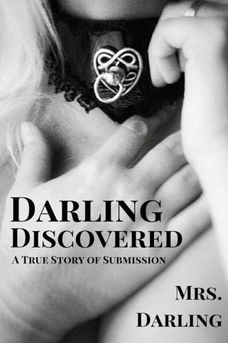Darling Discovered: A True Story of Submission