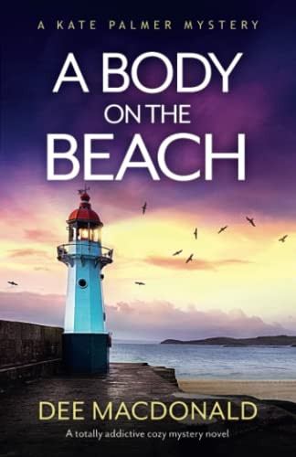 A Body on the Beach: A totally addictive cozy mystery novel (A Kate Palmer Mystery)