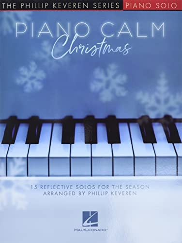 Piano Calm Christmas: 15 Reflective Solos for the Season