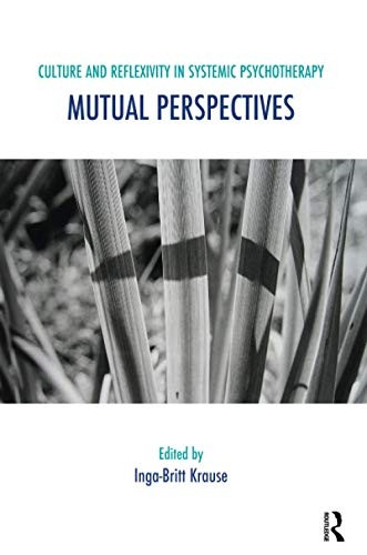 Culture and Reflexivity in Systemic Psychotherapy: Mutual Perspectives (Systemic Thinking and Practice)