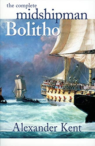 The Complete Midshipman Bolitho (Richard Bolitho Novels)