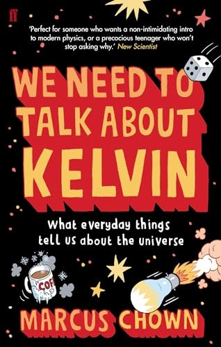 We Need to Talk About Kelvin: What everyday things tell us about the universe