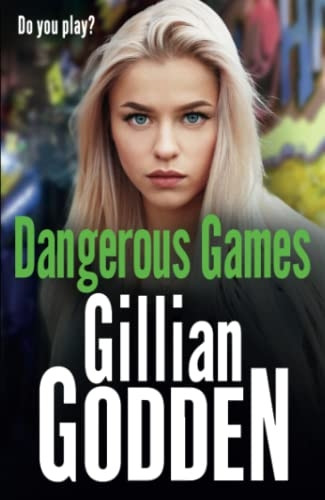 Dangerous Games: A gritty, addictive gangland thriller from Gillian Godden (The Lambrianus)