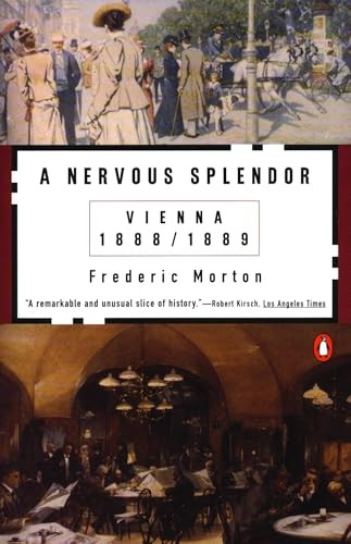 A Nervous Splendour: Vienna, 1888-89