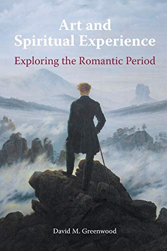 Art and Spiritual  Experience: Exploring the  Romantic Period