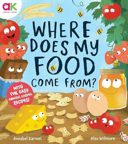 Where Does My Food Come From?: The story of how your favourite food is made