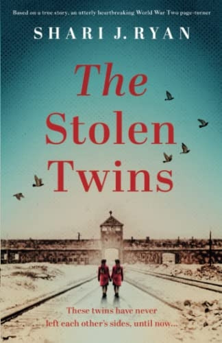 The Stolen Twins: Based on a true story, an utterly heartbreaking World War Two page-turner