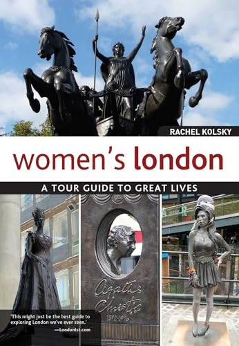 Women's London: A Tour Guide to Great Lives (Paperback)