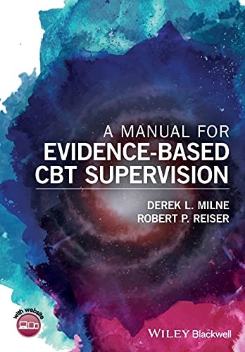 A Manual for Evidence-Based CBT Supervision: Enhancing Supervision in Cognitive and Behavioral Therapies
