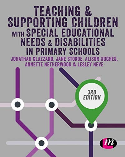 Teaching and Supporting Children with Special Educational Needs and Disabilities in Primary Schools (Achieving QTS Series)