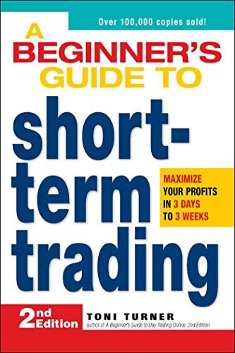 A Beginner's Guide to Short-Term Trading: Maximize Your Profits in 3 Days to 3 Weeks (Mommy Rescue Guide): Maximize Your Profits in 3 Days to 3 Weeks (Mommy Rescue Guide)