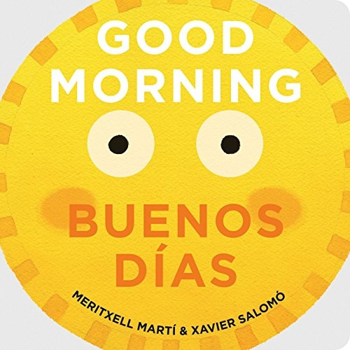 Good Morning - Buenos Dias [Board book]