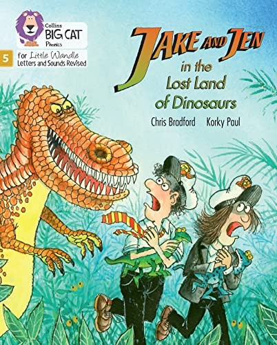 Big Cat Phonics for Little Wandle Letters and Sounds Revised - Jake and Jen in the Lost Land of Dinosaurs: Phase 5 Set 4 Stretch and challenge (Big Cat Phonics for Little Wandle Letters and Sounds Revised)