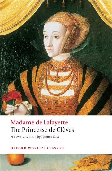 The Princesse De Cleves: With The Princesse De Montpensier and The Comtesse De Tende (Oxford World's Classics)