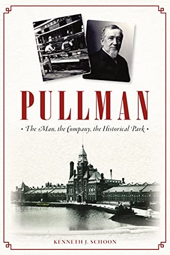 Pullman: The Man, the Company, the Historical Park (Landmarks)