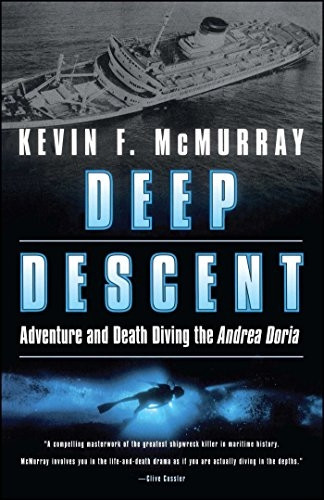 Deep Descent: Adventure and Death Diving the  Andrea Doria