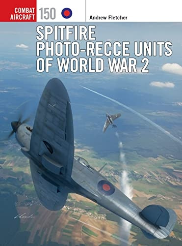 Spitfire Photo-Recce Units of World War 2 (Combat Aircraft)