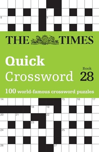 The Times Quick Crossword Book 28: 100 General Knowledge Puzzles (The Times Crosswords) (The Times Crosswords)