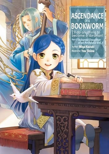 Ascendance of a Bookworm: Part 3 Volume 1 (Ascendance of a Bookworm: Part 3 (light novel))