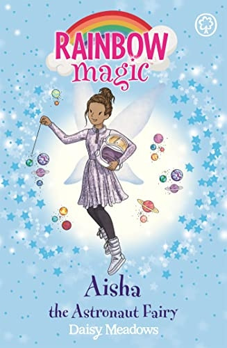 Rainbow Magic: Aisha the Astronaut Fairy: The Discovery Fairies Book 1 (Rainbow Magic)