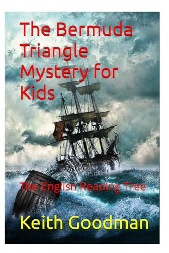 The Bermuda Triangle Mystery for Kids: The English Reading Tree (English Reading Tree)
