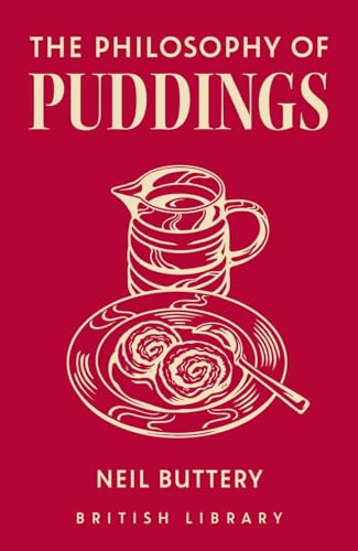 The Philosophy of Puddings  (Philosophies)