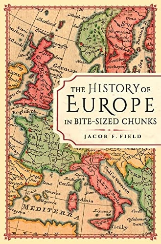 The History of Europe in Bite-sized Chunks (Bite-Sized Chunks)