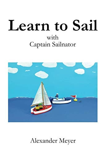 Learn to Sail with Captain Sailnator